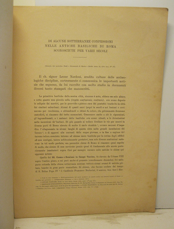 Di alcune sotterranee confessioni nelle antiche basiliche di Roma sconosciute per varii secoli. Estratto dal periodico Studi e Documenti di Storia e Diritto, anno II, 1881, fasc. 2°-3°